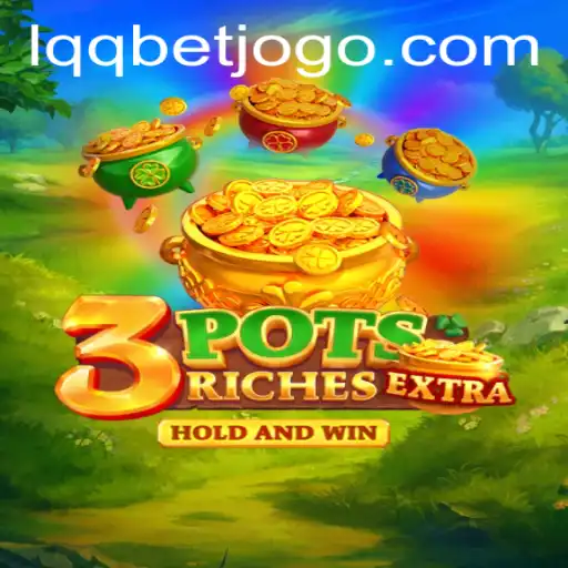 Exploring the Thrilling World of 3potsExtra: A Deep Dive into Game Mechanics and Strategy