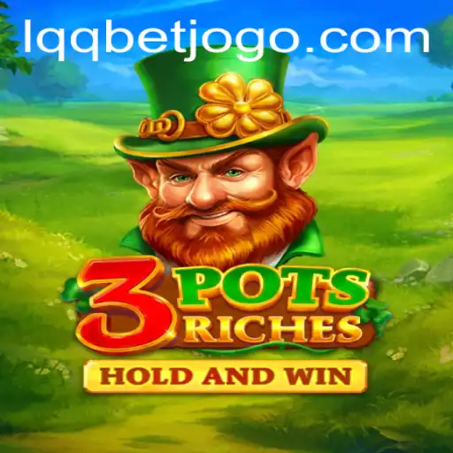 Exploring the Exciting World of 3potsRiches with Lqqbet